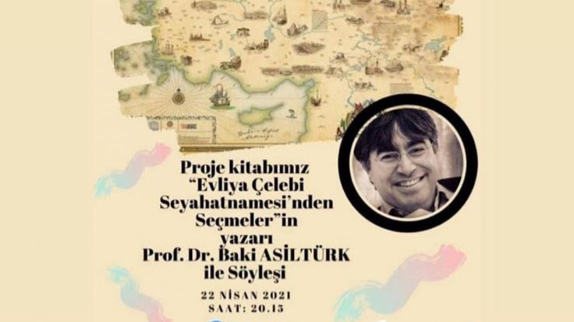 Öğrenci-Yazar Buluşmamızda Prof. DR. Baki Asiltürk'ü Misafir Ediyoruz 
